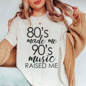 80's Made Me Tee