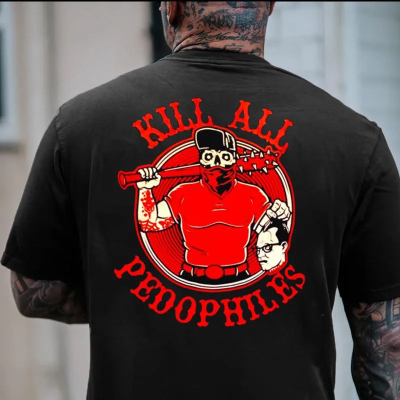 KILL ALL PEDOPHILES Practical Action Black Print T-shirt