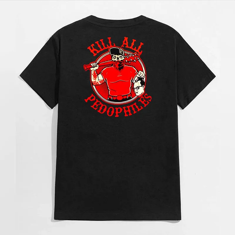 KILL ALL PEDOPHILES Practical Action Black Print T-shirt