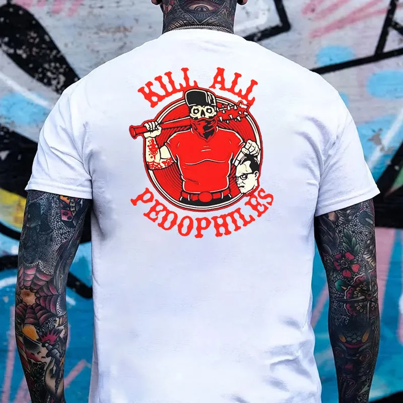 KILL ALL PEDOPHILES Practical Action Black Print T-shirt