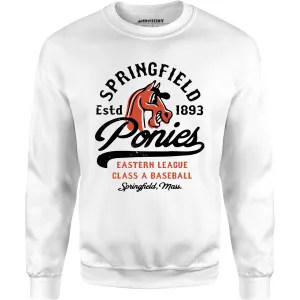 Springfield Ponies - Massachusetts - Vintage Defunct Baseball Teams - Unisex Sweatshirt